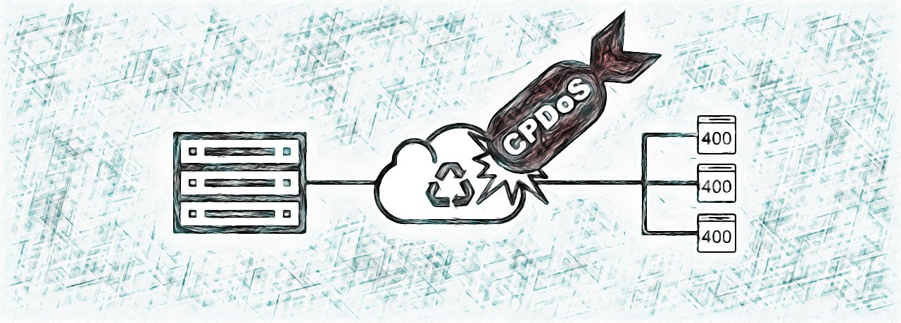黑客利用CPDoS攻击将目标锁定CDN保护网站